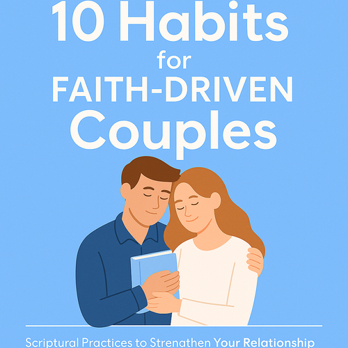 10 Habits For Faith-Driven Couples (E-Book)